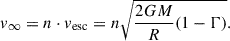 Mathematical equation: $$ \begin{aligned} v_\infty =n\cdot v_{\rm esc}=n\sqrt{\dfrac{2GM}{R}(1-\Gamma )}. \end{aligned} $$