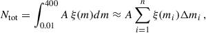 Mathematical equation: $$ \begin{aligned} N_{\rm tot} = \int _{0.01}^{400}A\,\xi (m)dm\approx A \sum _{i = 1}^n\xi (m_i)\Delta m_i\,, \end{aligned} $$