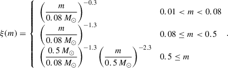 Mathematical equation: $$ \begin{aligned} \xi (m) = {\left\{ \begin{array}{ll} \left(\dfrac{m}{0.08\,{M_{\odot }}}\right)^{-0.3}&0.01<m<0.08\\ \left(\dfrac{m}{0.08\,{M_{\odot }}}\right)^{-1.3}&0.08\le m < 0.5\\ \left(\dfrac{0.5\,{M_{\odot }}}{0.08\,{M_{\odot }}}\right)^{-1.3}\left(\dfrac{m}{0.5\,{M_{\odot }}}\right)^{-2.3}&0.5\le m\\ \end{array}\right.}. \end{aligned} $$
