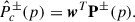Mathematical equation: $$ \begin{aligned} \hat{P}_c^{\pm } (p) = \boldsymbol{w}^T\mathbf P ^{\pm }(p). \end{aligned} $$