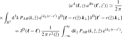 Mathematical equation: $$ \begin{aligned} \langle a^A({\boldsymbol{\ell }},z)\,a^{B*}({\boldsymbol{\ell }}^{\prime },z^{\prime })\rangle \simeq \frac{1}{2\,\pi } \nonumber \\ \times \int _{{\mathbb{R} }^3}{{\mathrm{d} }^3k}\,P_{AB}(k,\bar{z})\,{\mathrm{e} }^{{\mathrm{i} }\,k_\Vert \,(r -r^{\prime })}\,{\delta }^\mathrm{D}[{\boldsymbol{\ell }}-r(\bar{z})\,{\boldsymbol{k}}_\perp ]\,{\delta }^\mathrm{D}[{\boldsymbol{\ell }}^{\prime }-r(\bar{z})\,{\boldsymbol{k}}_\perp ] \nonumber \\ = {\delta }^\mathrm{D}({\boldsymbol{\ell }}-{\boldsymbol{\ell }}^{\prime })\,\frac{1}{2\,\pi \,r^2(\bar{z})}\,\int _{-\infty }^\infty {\mathrm{d} } k_\Vert \,P_{AB}(k,\bar{z},\bar{z})\,{\mathrm{e} }^{{\mathrm{i} }\,k_\Vert \,(r -r^{\prime })}, \end{aligned} $$