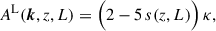 Mathematical equation: $$ \begin{aligned} A^\mathrm{L}({\boldsymbol{k}},z,L) = \Big ( 2-5\,s(z,L)\Big )\,\kappa , \end{aligned} $$