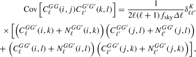 Mathematical equation: $$ \begin{aligned} \mathrm{Cov}\left[C_\ell ^{GG}(i,j)C_{\ell ^{\prime }}^{G^{\prime }G^{\prime }}(k,l)\right] = \frac{1}{2\ell (\ell +1)f_{\rm sky}\varDelta \ell }\delta ^K_{\ell \ell ^{\prime }}&\\ \nonumber \times \left[\left(C_{\ell }^{GG^{\prime }}(i,k)+N_{\ell }^{GG^{\prime }}(i,k)\right)\left(C_{\ell ^{\prime }}^{GG^{\prime }}(j,l)+N_{\ell ^{\prime }}^{GG^{\prime }}(j,l)\right)\right.&\\\nonumber +\left.\left(C_{\ell }^{GG^{\prime }}(i,l)+N_{\ell }^{GG^{\prime }}(i,l)\right)\left(C_{\ell ^{\prime }}^{GG^{\prime }}(j,k)+N_{\ell ^{\prime }}^{GG^{\prime }}(j,k)\right)\right],&\end{aligned} $$