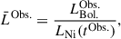 Mathematical equation: $$ \begin{aligned} \bar{L}^\mathrm{Obs.} = \frac{L_{\rm Bol.}^\mathrm{Obs.}}{L_{\rm Ni}(t^\mathrm{Obs.})}, \end{aligned} $$