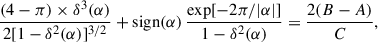 Mathematical equation: $$ \frac{(4 - \pi )\times \delta ^3(\alpha )}{2[1 - \delta ^2(\alpha )]^{3/2}} + \mathrm{sign} (\alpha )\, \frac{\exp [-2\pi / |\alpha |]}{1 - \delta ^2(\alpha )} = \frac{2(B-A)}{C}, $$