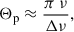 Mathematical equation: $$ \begin{aligned} \Theta _{\rm p} \approx \frac{\pi \ \nu }{\Delta \nu }, \end{aligned} $$