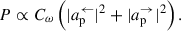 Mathematical equation: $$ \begin{aligned} P \propto C_\omega \left(|a_{\rm p}^{\leftarrow }|^2 + |a_{\rm p}^{\rightarrow }|^2\right). \end{aligned} $$