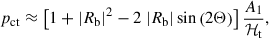 Mathematical equation: $$ \begin{aligned} p_{\rm ct} \approx \left[1 + |R_{\rm b}|^2 - 2\ |R_{\rm b}| \sin \left(2 \Theta \right)\right] \frac{A_1}{\mathcal{H} _{\rm t}}, \end{aligned} $$