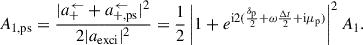Mathematical equation: $$ \begin{aligned} A_{\rm 1,ps} = \frac{|a^\leftarrow _+ + a^\leftarrow _{\rm +,ps}|^2}{2|a_{\rm exci}|^2} = \frac{1}{2}\left|1 + e^{\mathrm{i} 2(\frac{\delta _{\rm p}}{2} + \omega \frac{\Delta t}{2} + \mathrm{i} \mu _{\rm p})}\right|^2 A_1. \end{aligned} $$