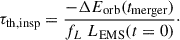 Mathematical equation: $$ \begin{aligned} \tau _{\rm th,insp} = \frac{-\Delta E_{\rm orb}(t_{\rm merger})}{ f_L\ L_{\rm EMS}(t = 0) }\cdot \end{aligned} $$