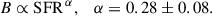 Mathematical equation: $$ B \propto \mathrm{SFR} ^{\,\alpha },\quad \alpha = 0.28 \pm 0.08. $$