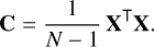 Mathematical equation: ${\bf{C}} = {1 \over {N - 1}}{{\bf{X}}^ \top }{\bf{X}}.$