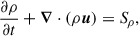 Mathematical equation: $$ \begin{aligned}&\frac{\partial \rho }{\partial t} + {\boldsymbol{\nabla }} \cdot (\rho {\boldsymbol{u}}) = {S\!}_\rho , \end{aligned} $$