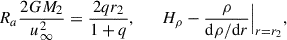 Mathematical equation: $$ \begin{aligned} R_a \frac{2 G M_2}{u_{\infty }^2} = \frac{2 q r_2}{1+q}, \qquad H_\rho -\frac{\rho }{\mathrm{d}\rho /\mathrm{d}r}\Big |_{r=r_2}, \end{aligned} $$