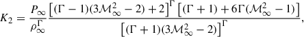 Mathematical equation: $$ \begin{aligned} K_2 = \frac{P_{\infty }}{\rho _{\infty }^{\Gamma }} \frac{\left[(\Gamma - 1)(3 {\mathcal{M} }_{\infty }^{2} - 2) + 2 \right]^{\Gamma } \left[(\Gamma + 1) + 6 \Gamma ({\mathcal{M} }_{\infty }^{2} - 1)\right]}{\left[(\Gamma + 1)(3 {\mathcal{M} }_{\infty }^{2} - 2)\right]^{\Gamma }}, \end{aligned} $$