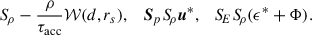 Mathematical equation: $$ \begin{aligned} \begin{aligned} {S\!}_\rho -\frac{\rho }{\tau _{\rm acc}} \mathcal{W} (d, r_s), \quad {\boldsymbol{S}}_p {S\!}_\rho {\boldsymbol{u}}^{*}, \quad {S\!}_E {S\!}_\rho (\epsilon ^{*} + \Phi ). \end{aligned} \end{aligned} $$