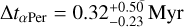Mathematical equation: $\Delta t_{\alpha \mathrm{Per}}=0.32_{-0.23}^{+0.50} \mathrm{Myr}$
