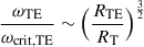 Mathematical equation: $ \frac{\omega_{\mathrm{TE}}}{\omega_{\mathrm{crit,TE}}}\sim \Big(\frac{R_{\mathrm{TE}}}{R_{\mathrm{T}}}\Big)^{\frac{3}{2}} $