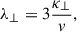 Mathematical equation: $$ \begin{aligned} \lambda _{\perp } = 3 \frac{\kappa _{\perp }}{v}, \end{aligned} $$