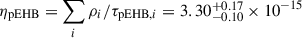 Mathematical equation: $ \eta_{\mathrm{pEHB}} = \sum_i \rho_{i} / \tau_{\mathrm{pEHB},i} = 3.30\substack{+0.17\\ -0.10} \times 10^{-15} $