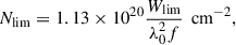 Mathematical equation: $$ \begin{aligned} N_{\rm lim} = 1.13\times 10^{20} \dfrac{W_{\rm lim}}{\lambda _0^2f}\,\text{ cm}^{-2}, \end{aligned} $$