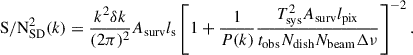 Mathematical equation: $$ \begin{aligned} \mathrm{S/N} _\mathrm{SD} ^2 (k) = \dfrac{k^2 \delta k}{(2\pi )^2} A_\mathrm{surv} l_\mathrm{s} \left[1 + \dfrac{1}{P(k)} \dfrac{T_\mathrm{sys} ^2 A_\mathrm{surv} l_\mathrm{pix} }{t_\mathrm{obs} N_\mathrm{dish} N_\mathrm{beam} \Delta \nu } \right]^{-2}. \end{aligned} $$