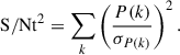 Mathematical equation: $$ \begin{aligned} \mathrm{S/Nt} ^2&= \sum _k \left(\dfrac{P(k)}{\sigma _{P(k)}}\right)^2. \end{aligned} $$