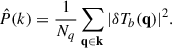 Mathematical equation: $$ \begin{aligned} \hat{P} (k) = \dfrac{1}{N_q} \sum _\mathbf{q \in k} |\delta T_b(\mathbf q )|^2. \end{aligned} $$
