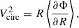Mathematical equation: $$ \begin{aligned} V^2_{\rm {circ}}=R\left\langle \frac{\partial \Phi }{\partial R}\right\rangle , \end{aligned} $$