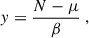 Mathematical equation: $$ \begin{aligned} { y} = \frac{N - \mu }{\beta } \;, \end{aligned} $$