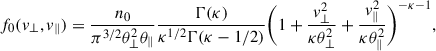 Mathematical equation: $$ \begin{aligned} f_0(v_\perp ,v_\parallel ) =\dfrac{n_0}{\pi ^{3/2}\theta _\perp ^2\theta _\parallel } \dfrac{\Gamma (\kappa )}{\kappa ^{1/2}\Gamma (\kappa -1/2)} \Biggl (1+\dfrac{v_\perp ^2}{\kappa \theta _\perp ^2} +\dfrac{v_\parallel ^2}{\kappa \theta _\parallel ^2}\Biggr )^{-\kappa -1} ,\end{aligned} $$