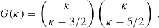 Mathematical equation: $$ \begin{aligned} G(\kappa ) = \left(\dfrac{\kappa }{\kappa -3/2}\right)\left(\dfrac{\kappa }{\kappa -5/2}\right)\,. \end{aligned} $$