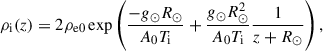Mathematical equation: $$ \begin{aligned} \rho _{\rm i}(z)&= 2\rho _{\mathrm{e}0} \exp \left(\frac{-g_{\odot }R_{\odot }}{A_0T_{\rm i}}+\frac{g_{\odot }R^2_{\odot }}{A_0T_{\rm i}}\frac{1}{z+R_{\odot }}\right),\end{aligned} $$