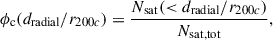 Mathematical equation: $$ \begin{aligned} \mathrm{\phi _c}(d_{\rm radial}/r_{200c}) = \frac{N_{\rm sat}(< d_{\rm radial}/r_{200c})}{N_{\rm sat,tot}}, \end{aligned} $$