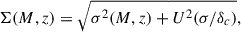 Mathematical equation: $$ \begin{aligned} \Sigma (M,z) = \sqrt{\sigma ^2(M,z) + U^2(\sigma /\delta _c)}, \end{aligned} $$