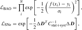 Mathematical equation: $$ \begin{aligned} \begin{aligned} \mathcal{L} _{\rm BAO}&=\prod ^{N}_{i} \mathrm{exp} \left[-\frac{1}{2} \left(\frac{f(x_i)-y_i}{\sigma _i}\right)^2\right],\\ \mathcal{L} _{\rm SNe}&= \mathrm{exp}\left[-\frac{1}{2}{\Delta }{{\boldsymbol{D}}}^{T} C^{-1}_{\rm stat+syst}{\Delta }{{\boldsymbol{D}}}\right], \end{aligned} \end{aligned} $$