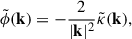 Mathematical equation: $$ \begin{aligned} \tilde{\phi }(\mathbf k ) = -\frac{2}{|\mathbf k |^2} \tilde{\kappa }(\mathbf k ), \end{aligned} $$