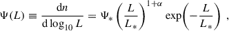Mathematical equation: $$ \begin{aligned} \Psi (L) \equiv \frac{\mathrm{d}n}{\mathrm{d}\log _{10} L} = \Psi _* \left(\frac{L}{L_*}\right)^{1+\alpha } \exp \!\left(-\frac{L}{L_*}\right) \; , \end{aligned} $$