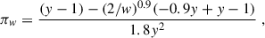 Mathematical equation: $$ \begin{aligned} \pi _{ w} =\frac{ ({ y} - 1) - (2/{ w})^{0.9} (-0.9 { y} + { y} - 1)}{1.8 { y}^2}\;, \end{aligned} $$