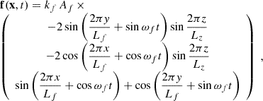 Mathematical equation: $$ \begin{aligned} \begin{array}{l} \mathbf f (\mathbf x ,t) = k_f\,A_f\,\times \\ \left( \begin{array}{c} \displaystyle {-2\sin \left(\frac{2\pi y}{L_f}+\sin \omega _f t\right)\sin \frac{2\pi z}{L_z}} \\ \displaystyle {-2\cos \left(\frac{2\pi x}{L_f}+\cos \omega _f t\right)\sin \frac{2\pi z}{L_z}} \\ \displaystyle {\sin \left(\frac{2\pi x}{L_f}+\cos \omega _f t\right)+\cos \left(\frac{2\pi y}{L_f}+\sin \omega _f t\right)} \end{array} \right)\ , \end{array} \end{aligned} $$