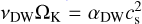 Mathematical equation: $\[\nu_{\mathrm{DW}} \Omega_{\mathrm{K}}=\alpha_{\mathrm{DW}} c_{\mathrm{s}}^{2}\]$