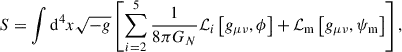 Mathematical equation: $$ \begin{aligned} S=\int \mathrm{d}^4x\sqrt{-g}\left[\sum _{i = 2}^5\frac{1}{8\pi G_N}\mathcal{L} _i\left[g_{\mu \nu },\phi \right]+\mathcal{L} _{\rm m}\left[g_{\mu \nu },\psi _{\rm m}\right]\right], \end{aligned} $$