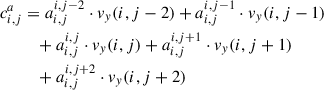 Mathematical equation: $$ \begin{aligned} c^{a}_{i,j}&= a_{i,j}^{i,j-2} \cdot v_{y}(i,j-2) + a_{i,j}^{i,j-1} \cdot v_{y}(i,j-1) \nonumber \\&\quad + a_{i,j}^{i,j} \cdot v_{y}(i,j) + a_{i,j}^{i,j+1} \cdot v_{y}(i,j+1) \nonumber \\&\quad + a_{i,j}^{i,j+2} \cdot v_{y}(i,j+2)\end{aligned} $$