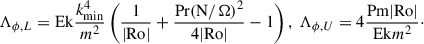 Mathematical equation: $$ \begin{aligned} \Lambda _{\phi ,L} = \mathrm{Ek}\dfrac{k_{\rm min}^4}{m^2} \left( \dfrac{1}{\vert \mathrm{Ro}\vert } + \dfrac{\mathrm{Pr}{(\mathrm{N}/ \Omega )^2}}{4 \vert \mathrm{Ro}\vert } -1 \right), \ \Lambda _{\phi ,U} = 4\dfrac{\mathrm{Pm}\vert \mathrm{Ro}\vert }{\mathrm{Ek}m^2}\cdot \end{aligned} $$