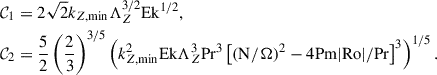Mathematical equation: $$ \begin{aligned} \mathcal{C} _1&= 2 \sqrt{2} k_{Z,\mathrm{min}} \Lambda _Z^{3/2} \mathrm{Ek}^{1/2}, \nonumber \\ \mathcal{C} _2&= \dfrac{5}{2}\left(\dfrac{2}{3}\right)^{3/5} \left(k_{Z,\mathrm{min}}^2\mathrm{Ek}\Lambda _Z^3 \mathrm{Pr}^3 \left[{(\mathrm{N}/ \Omega )^2}- 4 \mathrm{Pm}\vert \mathrm{Ro}\vert /\mathrm{Pr}\right]^3 \right)^{1/5}. \end{aligned} $$