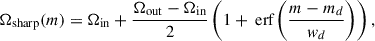 Mathematical equation: $$ \begin{aligned} \Omega _{\mathrm{sharp} }(m) = \Omega _{\rm in} + \dfrac{\Omega _{\rm out}-\Omega _{\rm in}}{2}\left(1+\text{ erf}\left(\dfrac{m-m_d}{w_d}\right)\right), \end{aligned} $$