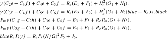 Mathematical equation: $$ \begin{aligned} \begin{aligned}&\gamma (C_2 e + C_3 f) + C_4 e + C_5 f = R_e (E_1 + F_1) + H_a^2 (G_1 + H_1), \\&\gamma (C_3 e + C_4 f) + C_5 e + C_6 f = R_e (E_2 + F_2) + H_a^2 (G_2 + H_2 ) {blue} + R_e J_2, {black} \\&P_m \gamma (C_1 g + C_2 h) + C_3 e + C_4 f = E_3 + F_3 + R_e P_m (G_3 + H_3), \\&P_m \gamma (C_2 g + C_3 h) + C_4 e + C_5 f = E_4 + F_4 + R_e P_m (G_4 + H_4), \\ &{blue} R_e P_r \gamma j = R_e P_r (N/\Omega )^2 F_5 + J_5. \end{aligned} \end{aligned} $$
