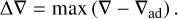 Mathematical equation: $\Delta \nabla=\max \left(\nabla-\nabla_{\mathrm{ad}}\right).$