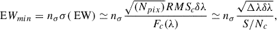 Mathematical equation: $$ \begin{aligned} \mathrm EW_{min} =n_{\sigma } \sigma (\text{ EW}) \simeq n_{\sigma } \frac{\sqrt{(N_{pix})}RMS_c \delta \lambda }{F_c(\lambda )} \simeq n_{\sigma } \frac{\sqrt{\Delta \lambda \delta \lambda }}{S/N_c}, \end{aligned} $$