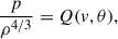 Mathematical equation: $$ \begin{aligned} \frac{p}{\rho ^{4/3}}=Q(v,\theta ), \end{aligned} $$
